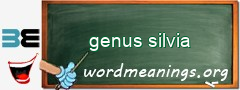 WordMeaning blackboard for genus silvia